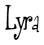 The image is a stylized text or script that reads 'Lyra' in a cursive or calligraphic font.