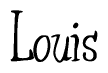The image is a stylized text or script that reads 'Louis' in a cursive or calligraphic font.