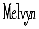 The image is a stylized text or script that reads 'Melvyn' in a cursive or calligraphic font.