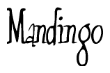 The image is of the word Mandingo stylized in a cursive script.