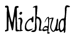 The image is of the word Michaud stylized in a cursive script.