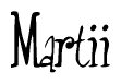 The image is a stylized text or script that reads 'Martii' in a cursive or calligraphic font.
