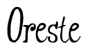The image is of the word Oreste stylized in a cursive script.