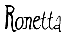 The image is of the word Ronetta stylized in a cursive script.
