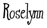 The image is a stylized text or script that reads 'Roselynn' in a cursive or calligraphic font.