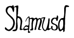 The image is a stylized text or script that reads 'Shamusd' in a cursive or calligraphic font.
