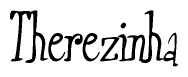 The image is a stylized text or script that reads 'Therezinha' in a cursive or calligraphic font.