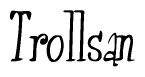 The image is a stylized text or script that reads 'Trollsan' in a cursive or calligraphic font.