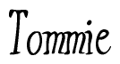 The image is a stylized text or script that reads 'Tommie' in a cursive or calligraphic font.