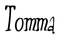 The image is a stylized text or script that reads 'Tomma' in a cursive or calligraphic font.