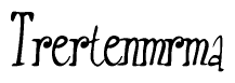 The image is a stylized text or script that reads 'Trertenmrma' in a cursive or calligraphic font.