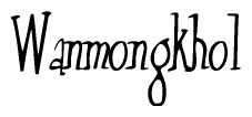The image is a stylized text or script that reads 'Wanmongkhol' in a cursive or calligraphic font.