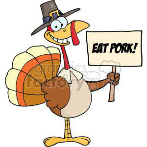 A cartoon turkey wearing a pilgrim hat and holding a sign that says 'EAT PORK!'