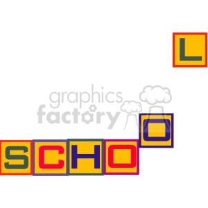 Clipart image of colorful blocks spelling the word 'SCHOOL' with one block containing the letter 'L' placed above and to the right.