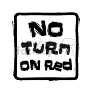 No Turn on Red Street Sign