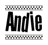 The image is a black and white clipart of the text Andie in a bold, italicized font. The text is bordered by a dotted line on the top and bottom, and there are checkered flags positioned at both ends of the text, usually associated with racing or finishing lines.