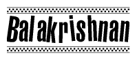 The clipart image displays the text Balakrishnan in a bold, stylized font. It is enclosed in a rectangular border with a checkerboard pattern running below and above the text, similar to a finish line in racing. 