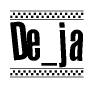 The image is a black and white clipart of the text De ja in a bold, italicized font. The text is bordered by a dotted line on the top and bottom, and there are checkered flags positioned at both ends of the text, usually associated with racing or finishing lines.