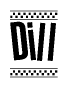 The image is a black and white clipart of the text Dill in a bold, italicized font. The text is bordered by a dotted line on the top and bottom, and there are checkered flags positioned at both ends of the text, usually associated with racing or finishing lines.