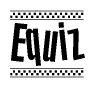 The image contains the text Equiz in a bold, stylized font, with a checkered flag pattern bordering the top and bottom of the text.