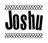 The clipart image displays the text Joshu in a bold, stylized font. It is enclosed in a rectangular border with a checkerboard pattern running below and above the text, similar to a finish line in racing. 