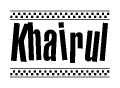 The image is a black and white clipart of the text Khairul in a bold, italicized font. The text is bordered by a dotted line on the top and bottom, and there are checkered flags positioned at both ends of the text, usually associated with racing or finishing lines.