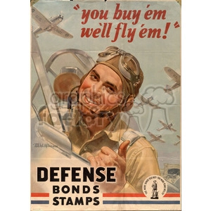 A vintage World War II-era poster featuring a smiling pilot in aviation gear giving a thumbs-up gesture. The background shows several airplanes in flight. The text reads 'you buy 'em we'll fly 'em!' and promotes the purchase of Defense Bonds and Stamps.