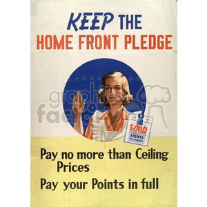 Vintage WWII poster urging civilians to adhere to food rationing regulations by keeping the home front pledge.