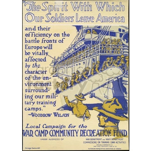 A vintage poster advocating support for the War Camp Community Recreation Fund. The image features soldiers boarding a ship, with a quote from Woodrow Wilson highlighting the importance of the environment in military training camps.