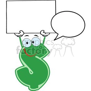 Clipart image of a happy green dollar sign character holding a blank sign and a speech bubble.