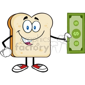 A cheerful slice of bread with arms, legs, and a smiling face, holding a green dollar bill cartoon clipart.