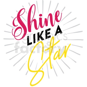 Shine Like a Star Motivational