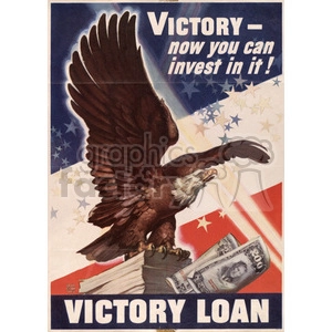 A clipart image featuring a bald eagle holding a bundle of cash. The background includes stars and stripes, resembling the American flag. Text on the image reads, 'Victory - now you can invest in it!' and 'Victory Loan'.