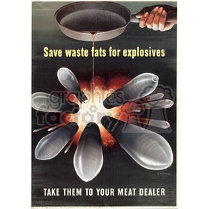 WWII Poster: Save Waste Fats for Explosives