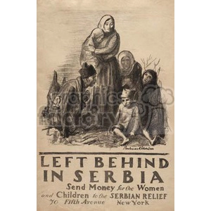 A historical clipart image showing a somber scene featuring women and children. The text 'Left Behind in Serbia' suggests an appeal for donations to the Serbian Relief, specifically highlighting the plight of women and children. The illustration conveys a sense of urgency and suffering.