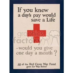 A clipart image featuring a Red Cross poster with the text 'If you knew a day's pay would save a Life, would you give one day a month? All of the Red Cross War Fund goes for War Relief' and a prominent red cross symbol.