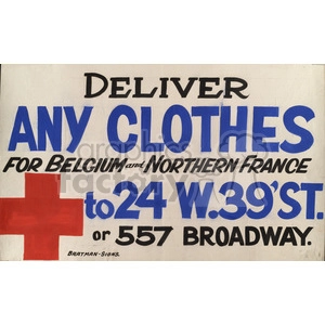 A vintage humanitarian poster requesting clothing donations for Belgium and Northern France, with locations mentioned as 24 W. 39 ST. and 557 Broadway. A red cross symbol is also present, indicating the charitable nature of the effort.