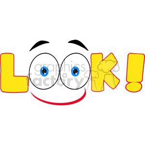 A vibrant and playful clipart image with the word 'LOOK!' in bold yellow letters featuring cartoon eyes, black eyebrows, and a red smile.