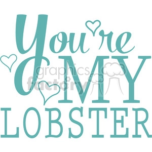 youre my lobster vector word art