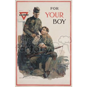 A vintage World War I era poster depicting a soldier pouring a drink for another soldier sitting down. The poster includes the text 'For Your Boy' and features the YMCA logo in the corner.