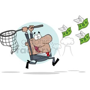 A cartoon businessman wearing a suit and tie is running with a net, trying to catch three flying dollar bills. The dollar bills have wings, symbolizing money flying away.