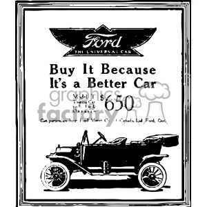 A vintage Ford advertisement for the Model T, featuring a black and white illustration of the car with the slogan 'Buy It Because It's a Better Car' and a price of $650.