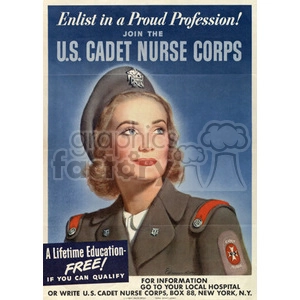 Vintage recruitment poster for the U.S. Cadet Nurse Corps featuring a female nurse in uniform, encouraging enlistment in the nursing profession. The poster highlights the benefits of a lifetime education and provides information on how to join.
