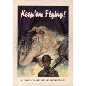 A vintage World War II US Army recruiting poster with the slogan 'Keep 'em Flying!'. The poster features images of healthcare workers, industrial workers, pilots, and a soldier with the American flag in the background.