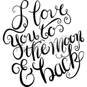 A decorative clipart image featuring the phrase 'I love you to the moon & back' in elegant, cursive script.