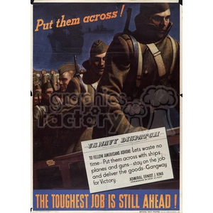 A World War II era propaganda poster depicting American soldiers marching, with the text encouraging efforts to support the war by delivering supplies and staying on the job. The poster features a message from Admiral Ernest J. King and emphasizes that 'The toughest job is still ahead!'.