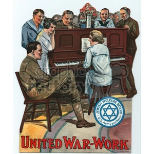 A vintage World War I era clipart poster featuring people gathered around a piano. One person is playing the piano, while others, including soldiers and civilians, are singing or watching. A badge for the Jewish Welfare Board, U.S. Army and Navy, is visible. The text 'United War-Work' is prominently displayed at the bottom.