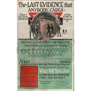 A vintage poster showing soldiers entering a YMCA dugout with the headline 'The Last Evidence that Anybody Cares'. It highlights a fundraising campaign to support soldiers through YMCA services during wartime.