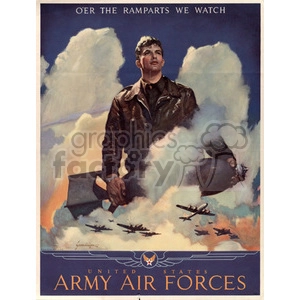 A vintage World War II poster featuring a member of the United States Army Air Forces holding a bomb, with multiple aircraft flying below amidst a backdrop of clouds. The caption 'O'er the ramparts we watch' is displayed at the top.