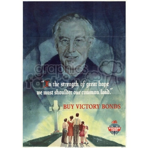This vintage poster features a portrait of an older man with glasses at the top, accompanied by a quote: 'In the strength of great hope we must shoulder our common load.' Below the quote, there is a family of four looking up at a large, glowing cross. The text at the bottom encourages buying Victory Bonds, and there is an emblem for Victory Loan Canada.